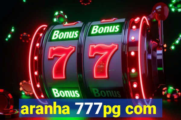 aranha 777pg com